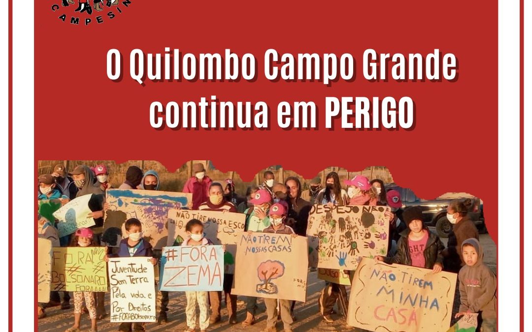 Nota de Repúdio ao Despejo Ilegal das famílias Sem Terra do Quilombo Campo Grande – MG