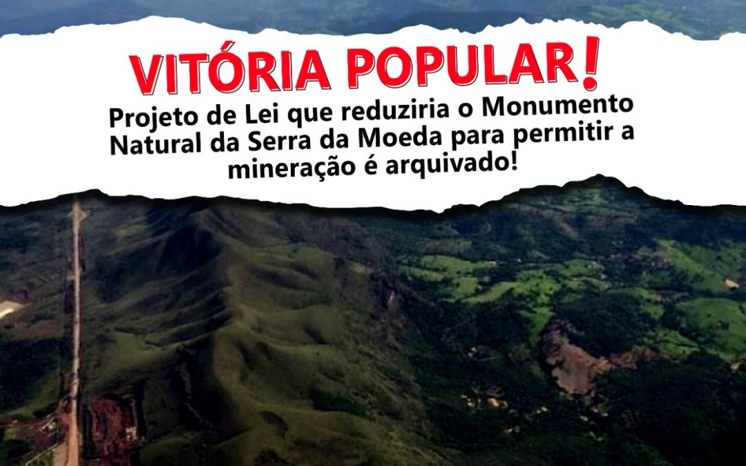 Vitória em defesa da Serra da Moeda com arquivamento do PL 1822