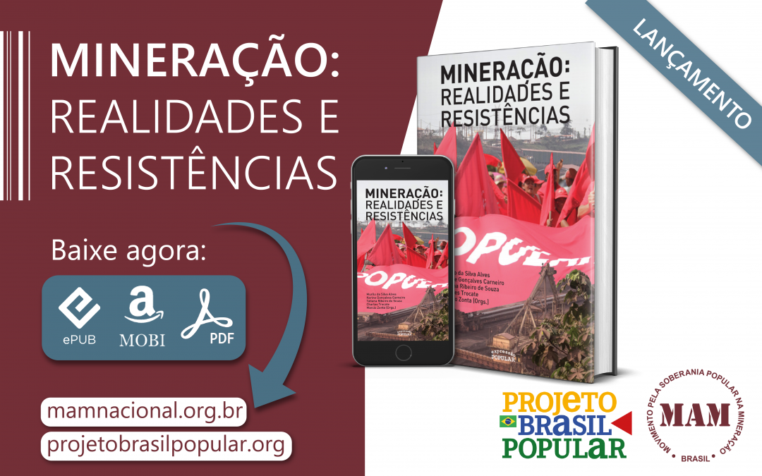 Livro traz propostas de enfrentamento, pesquisas e vivências dos movimentos sociais sobre o problema mineral no Brasil