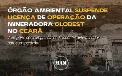 Órgão ambiental suspende licença de operação da mineradora Globest no Ceará