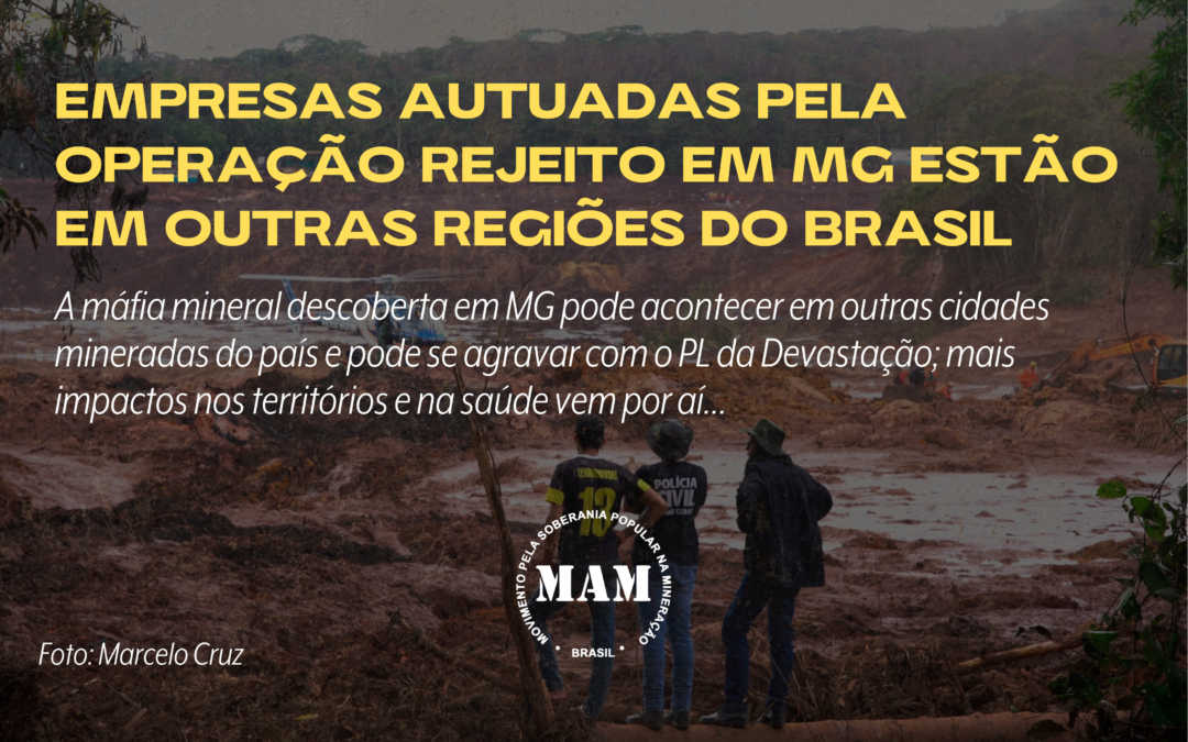 Empresas autuadas pela Operação Rejeito em MG estão em outras regiões do Brasil
