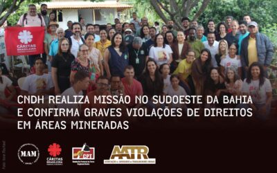 CNDH realiza missão no Sudoeste da Bahia e confirma graves violações de direitos em áreas mineradas