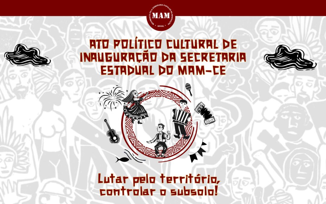 MAM realiza em Fortaleza ato político cultural de inauguração de secretaria