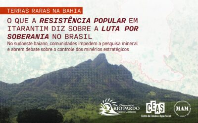 Terras raras na Bahia: o que a resistência popular em Itarantim diz sobre a luta por soberania no Brasil