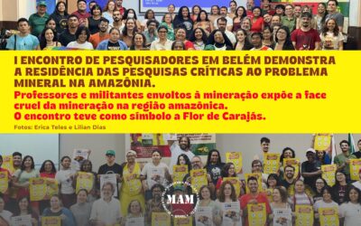 I Encontro de pesquisadores em Belém demonstra a residência das pesquisas críticas ao problema mineral na Amazônia